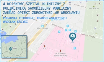 PORADNIA CHIRURGII TRANSPLANTACYJNEJ - 4 WOJSKOWY SZPITAL KLINICZNY Z POLIKLINIKĄ SAMODZIELNY PUBLICZNY ZAKŁAD OPIEKI ZDROWOTNEJ WE WROCŁAWIU - UL. RUDOLFA WEIGLA 5,  WROCŁAW-KRZYKI
