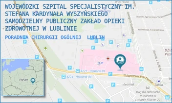 PORADNIA CHIRURGII OGÓLNEJ - WOJEWÓDZKI SZPITAL SPECJALISTYCZNY IM. STEFANA KARDYNAŁA WYSZYŃSKIEGO SAMODZIELNY PUBLICZNY ZAKŁAD OPIEKI ZDROWOTNEJ W LUBLINIE - ZBIGNIEWA HERBERTA 21,  LUBLIN