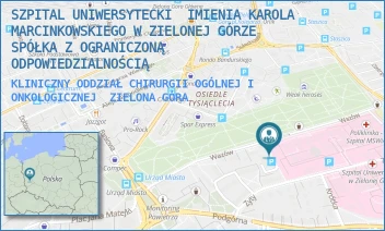 KLINICZNY ODDZIAŁ CHIRURGII OGÓLNEJ I ONKOLOGICZNEJ - SZPITAL UNIWERSYTECKI  IMIENIA KAROLA MARCINKOWSKIEGO W ZIELONEJ GÓRZE SPÓŁKA Z OGRANICZONĄ ODPOWIEDZIALNOŚCIĄ - UL. ZYTY 26,  ZIELONA GÓRA