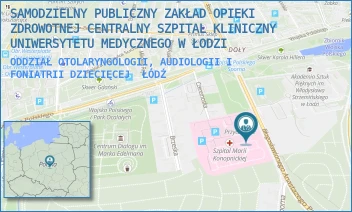 ODDZIAŁ OTOLARYNGOLOGII, AUDIOLOGII I FONIATRII DZIECIĘCEJ - SAMODZIELNY PUBLICZNY ZAKŁAD OPIEKI ZDROWOTNEJ CENTRALNY SZPITAL KLINICZNY UNIWERSYTETU MEDYCZNEGO W ŁODZI - UL. SPORNA 36/50,  ŁÓDŹ