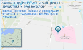 ODDZIAŁ CHIRURGII OGÓLNEJ Z PODODDZIAŁEM ORTOPEDII I TRAUMATOLOGII NARZĄDU RUCHU - SZPITAL IM. OJCA RAFAŁA Z PROSZOWIC SAMODZIELNY PUBLICZNY ZESPÓŁ OPIEKI ZDROWOTNEJ W PROSZOWICACH - UL. MIKOŁAJA KOPERNIKA 13,  PROSZOWICE