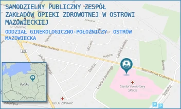 ODDZIAŁ GINEKOLOGICZNO-POŁOŻNICZY - SAMODZIELNY PUBLICZNY ZESPÓŁ ZAKŁADÓW OPIEKI ZDROWOTNEJ W OSTROWI MAZOWIECKIEJ - DUBOIS 68,  OSTRÓW MAZOWIECKA