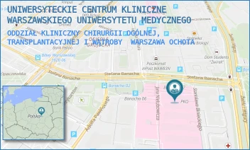 ODDZIAŁ KLINICZNY CHIRURGII OGÓLNEJ, TRANSPLANTACYJNEJ I WĄTROBY - UNIWERSYTECKIE CENTRUM KLINICZNE WARSZAWSKIEGO UNIWERSYTETU MEDYCZNEGO - STEFANA BANACHA 1A,  WARSZAWA OCHOTA