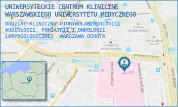 ODDZIAŁ KLINICZNY OTORYNOLARYNGOLOGII, AUDIOLOGII, FONIATRII I ONKOLOGII LARYNGOLOGICZNEJ - UNIWERSYTECKIE CENTRUM KLINICZNE WARSZAWSKIEGO UNIWERSYTETU MEDYCZNEGO - STEFANA BANACHA 1A,  WARSZAWA OCHOTA