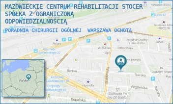 PORADNIA CHIRURGII OGÓLNEJ - MAZOWIECKIE CENTRUM REHABILITACJI STOCER SPÓŁKA Z OGRANICZONĄ ODPOWIEDZIALNOŚCIĄ - BARSKA 16/20,  WARSZAWA OCHOTA