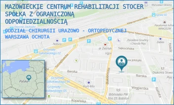 ODDZIAŁ CHIRURGII URAZOWO - ORTOPEDYCZNEJ - MAZOWIECKIE CENTRUM REHABILITACJI STOCER SPÓŁKA Z OGRANICZONĄ ODPOWIEDZIALNOŚCIĄ - BARSKA 16/20,  WARSZAWA OCHOTA