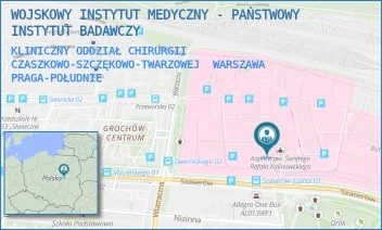 KLINICZNY ODDZIAŁ CHIRURGII CZASZKOWO-SZCZĘKOWO-TWARZOWEJ - WOJSKOWY INSTYTUT MEDYCZNY - PAŃSTWOWY INSTYTUT BADAWCZY - SZASERÓW 128,  WARSZAWA PRAGA-POŁUDNIE