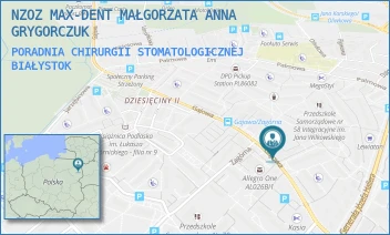 PORADNIA CHIRURGII STOMATOLOGICZNEJ - 'NIEPUBLICZNY ZAKŁAD OPIEKI ZDROWOTNEJ "MAX - DENT" MAŁGORZATA ANNA GRYGORCZUK - GAJOWA 64,  BIAŁYSTOK