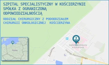 ODDZIAŁ CHIRURGICZNY Z PODODDZIAŁEM CHIRURGII ONKOLOGICZNEJ - SZPITAL SPECJALISTYCZNY W KOŚCIERZYNIE SPÓŁKA Z OGRANICZONĄ ODPOWIEDZIALNOŚCIĄ - UL. A. PIECHOWSKIEGO 36,  KOŚCIERZYNA