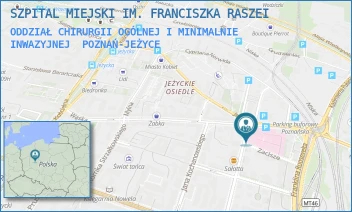 ODDZIAŁ CHIRURGII OGÓLNEJ I MINIMALNIE INWAZYJNEJ - SZPITAL MIEJSKI IM. FRANCISZKA RASZEI - MICKIEWICZA 2,  POZNAŃ-JEŻYCE