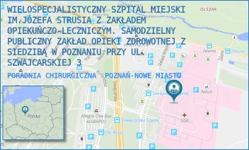 PORADNIA CHIRURGICZNA - WIELOSPECJALISTYCZNY SZPITAL MIEJSKI IM.JÓZEFA STRUSIA Z ZAKŁADEM OPIEKUŃCZO-LECZNICZYM. SAMODZIELNY PUBLICZNY ZAKŁAD OPIEKI ZDROWOTNEJ Z SIEDZIBĄ W POZNANIU PRZY UL. SZWAJCARSKIEJ 3 - SZWAJCARSKA 3,  POZNAŃ-NOWE MIASTO