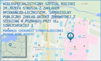 PORADNIA CHIRURGII STOMATOLOGICZNEJ - WIELOSPECJALISTYCZNY SZPITAL MIEJSKI IM.JÓZEFA STRUSIA Z ZAKŁADEM OPIEKUŃCZO-LECZNICZYM. SAMODZIELNY PUBLICZNY ZAKŁAD OPIEKI ZDROWOTNEJ Z SIEDZIBĄ W POZNANIU PRZY UL. SZWAJCARSKIEJ 3 - SZWAJCARSKA 3,  POZNAŃ-NOWE MIASTO