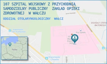 ODDZIAŁ OTOLARYNGOLOGICZNY - 107 SZPITAL WOJSKOWY Z PRZYCHODNIĄ SAMODZIELNY PUBLICZNY  ZAKŁAD OPIEKI ZDROWOTNEJ  W WAŁCZU - KOŁOBRZESKA 44,  WAŁCZ